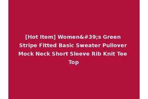 [Hot Item] Women's Green Stripe Fitted Basic Sweater Pullover Mock Neck Short Sleeve Rib Knit Tee Top