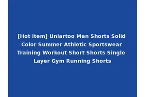 [Hot Item] Uniartoo Men Shorts Solid Color Summer Athletic Sportswear Training Workout Short Shorts Single Layer Gym Running Shorts