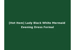 [Hot Item] Lady Black White Mermaid Evening Dress Formal