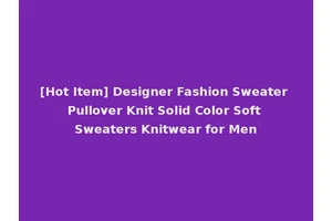 [Hot Item] Designer Fashion Sweater Pullover Knit Solid Color Soft Sweaters Knitwear for Men