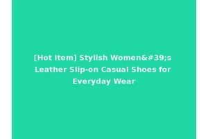 [Hot Item] Stylish Women's Leather Slip-on Casual Shoes for Everyday Wear