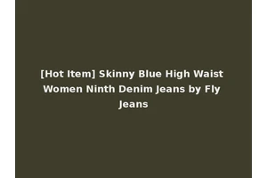 [Hot Item] Skinny Blue High Waist Women Ninth Denim Jeans by Fly Jeans