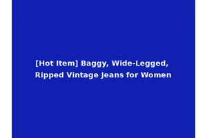 [Hot Item] Baggy, Wide-Legged, Ripped Vintage Jeans for Women