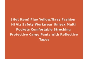 [Hot Item] Fluo Yellow/Navy Fashion Hi Viz Safety Workwear Unisex Multi Pockets Comfortable Streching Protective Cargo Pants with Reflective Tapes