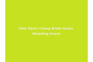 [Hot Item] Cheap Bride Gown Wedding Dress