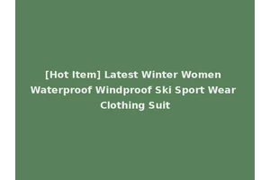 [Hot Item] Latest Winter Women Waterproof Windproof Ski Sport Wear Clothing Suit