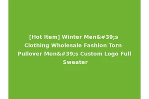 [Hot Item] Winter Men's Clothing Wholesale Fashion Torn Pullover Men's Custom Logo Full Sweater
