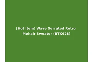 [Hot Item] Wave Serrated Retro Mohair Sweater (BTX628)