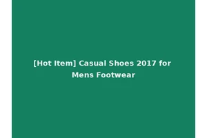 [Hot Item] Casual Shoes 2017 for Mens Footwear