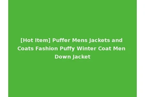 [Hot Item] Puffer Mens Jackets and Coats Fashion Puffy Winter Coat Men Down Jacket