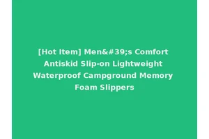 [Hot Item] Men's Comfort Antiskid Slip-on Lightweight Waterproof Campground Memory Foam Slippers