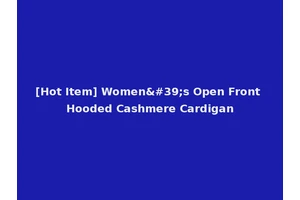 [Hot Item] Women's Open Front Hooded Cashmere Cardigan