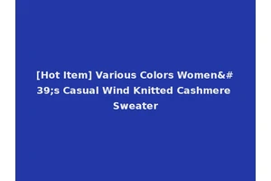 [Hot Item] Various Colors Women's Casual Wind Knitted Cashmere Sweater