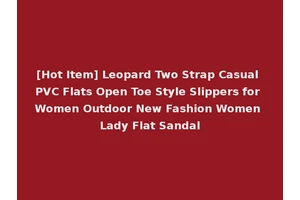 [Hot Item] Leopard Two Strap Casual PVC Flats Open Toe Style Slippers for Women Outdoor New Fashion Women Lady Flat Sandal