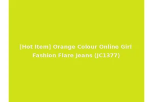 [Hot Item] Orange Colour Online Girl Fashion Flare Jeans (JC1377)