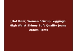 [Hot Item] Women Stirrup Leggings High Waist Skinny Soft Quality Jeans Denim Pants