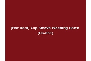 [Hot Item] Cap Sleeve Wedding Gown (HS-851)