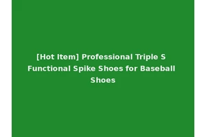 [Hot Item] Professional Triple S Functional Spike Shoes for Baseball Shoes