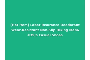 [Hot Item] Labor Insurance Deodorant Wear-Resistant Non-Slip Hiking Men's Casual Shoes