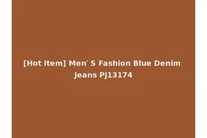 [Hot Item] Men′ S Fashion Blue Denim Jeans Pj13174