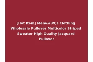 [Hot Item] Men's Clothing Wholesale Pullover Multicolor Striped Sweater High Quality Jacquard Pullover