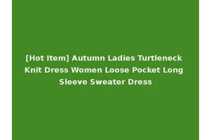 [Hot Item] Autumn Ladies Turtleneck Knit Dress Women Loose Pocket Long Sleeve Sweater Dress