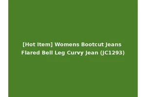 [Hot Item] Womens Bootcut Jeans Flared Bell Leg Curvy Jean (JC1293)