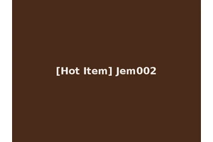 [Hot Item] Jem002