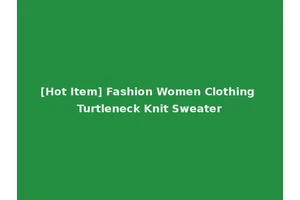 [Hot Item] Fashion Women Clothing Turtleneck Knit Sweater