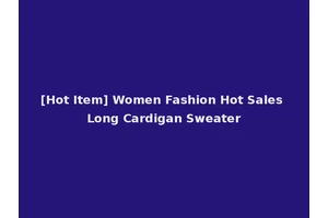 [Hot Item] Women Fashion Hot Sales Long Cardigan Sweater
