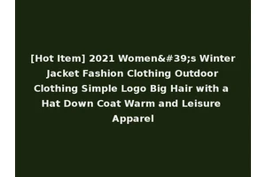 [Hot Item] 2021 Women's Winter Jacket Fashion Clothing Outdoor Clothing Simple Logo Big Hair with a Hat Down Coat Warm and Leisure Apparel