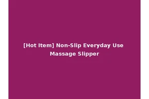 [Hot Item] Non-Slip Everyday Use Massage Slipper