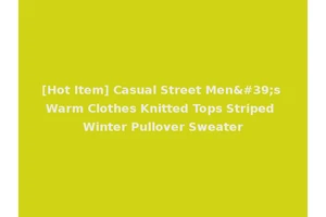 [Hot Item] Casual Street Men's Warm Clothes Knitted Tops Striped Winter Pullover Sweater
