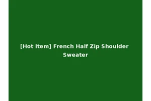 [Hot Item] French Half Zip Shoulder Sweater