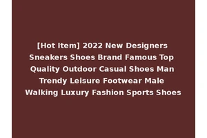[Hot Item] 2022 New Designers Sneakers Shoes Brand Famous Top Quality Outdoor Casual Shoes Man Trendy Leisure Footwear Male Walking Luxury Fashion Sports Shoes