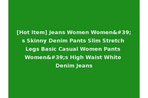 [Hot Item] Jeans Women Women's Skinny Denim Pants Slim Stretch Legs Basic Casual Women Pants Women's High Waist White Denim Jeans
