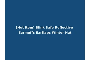 [Hot Item] Blink Safe Reflective Earmuffs Earflaps Winter Hat