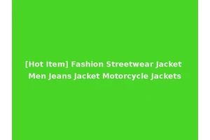 [Hot Item] Fashion Streetwear Jacket Men Jeans Jacket Motorcycle Jackets