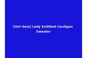 [Hot Item] Lady Knittted Cardigan Sweater