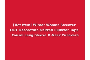 [Hot Item] Winter Women Sweater DOT Decoration Knitted Pullover Tops Causal Long Sleeve O-Neck Pullovers
