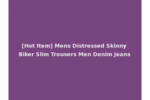 [Hot Item] Mens Distressed Skinny Biker Slim Trousers Men Denim Jeans