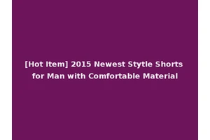 [Hot Item] 2015 Newest Stytle Shorts for Man with Comfortable Material