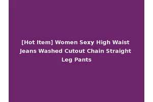 [Hot Item] Women Sexy High Waist Jeans Washed Cutout Chain Straight Leg Pants