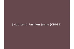 [Hot Item] Fashion Jeans (CB084)