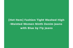 [Hot Item] Fashion Tight Washed High-Waisted Women Ninth Denim Jeans with Blue by Fly Jeans