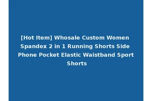 [Hot Item] Whosale Custom Women Spandex 2 in 1 Running Shorts Side Phone Pocket Elastic Waistband Sport Shorts