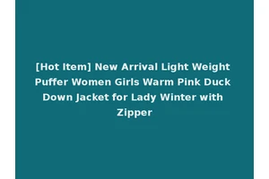 [Hot Item] New Arrival Light Weight Puffer Women Girls Warm Pink Duck Down Jacket for Lady Winter with Zipper