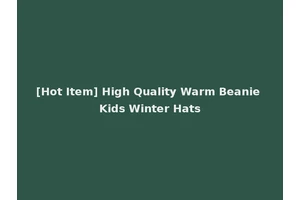 [Hot Item] High Quality Warm Beanie Kids Winter Hats
