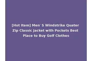 [Hot Item] Men′ S Windstrike Quater Zip Classic Jacket with Pockets Best Place to Buy Golf Clothes