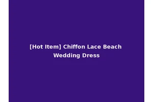 [Hot Item] Chiffon Lace Beach Wedding Dress